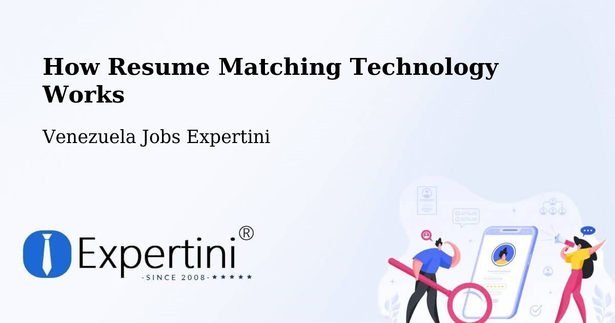 How Resume Matching Technology Works - Venezuela Jobs Expertini
